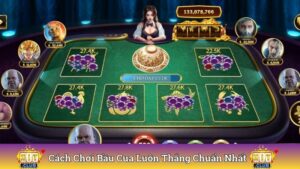 Cách Chơi Bầu Cua Luôn Thắng