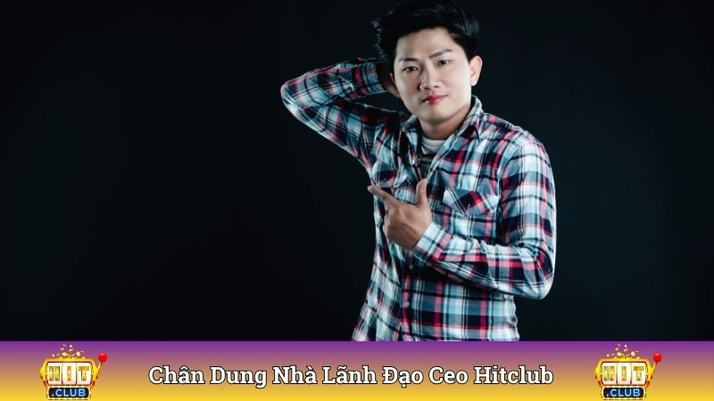 Chân dung nhà lãnh đạo CEO Hitclub Lê Trung Mạnh