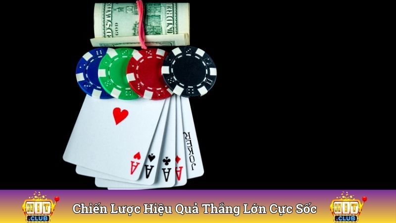 Áp dụng chiến lược hiệu quả thắng lớn cực sốc