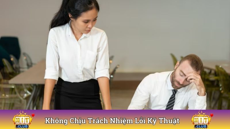 Cổng game không chịu trách nhiệm đối với sự cố kỹ thuật