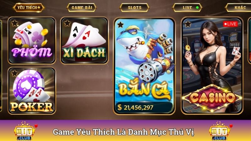 Game yêu thích là danh mục thú vị