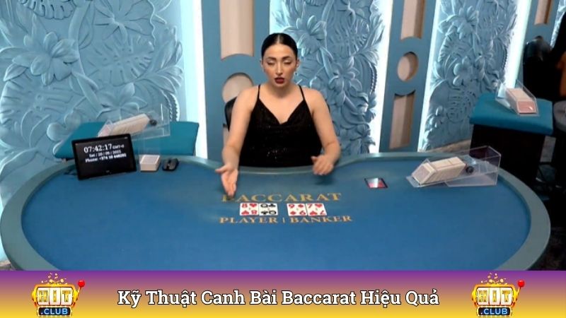 Kỹ Thuật Canh Bài Baccarat