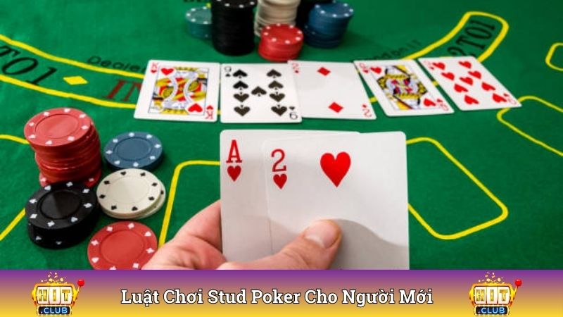 Luật chơi của stud poker dành cho người mới