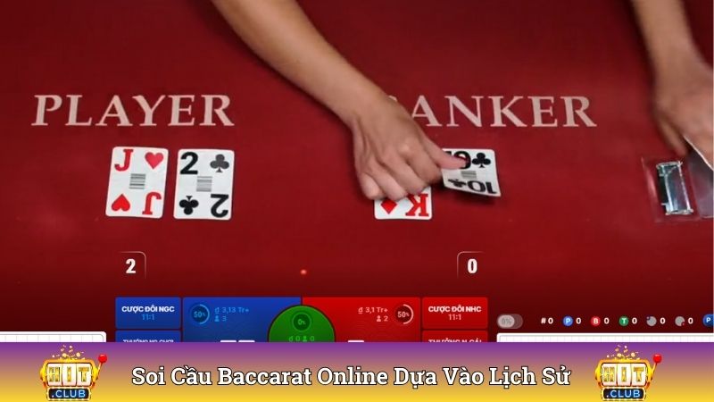 Soi cầu Baccarat Online dựa vào lịch sử phiên 