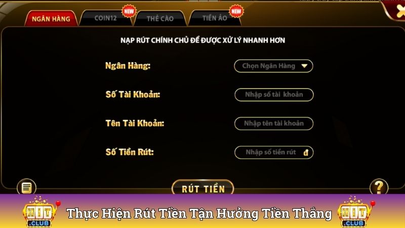 Thực hiện rút tiền tận hưởng tiền thắng về túi cực nhanh