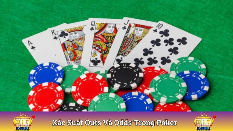 Tương quan xác suất outs và odds trong poker